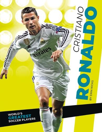 World's Greatest Soccer Players: Cristiano Ronaldo