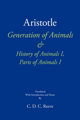 Generation of Animals a History of Animals I, Parts of Animals I