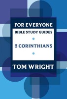 For Everyone Bible Study Guide: 2 Corinthians