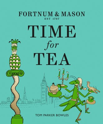 Fortnum a Mason: Time for Tea