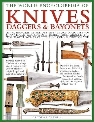 Knives, Daggers a Bayonets, the World Encyclopedia of
