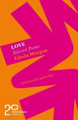 Edwin Morgan Twenties: Love
