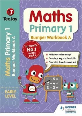 TeeJay Maths Primary 1: Bumper Workbook A