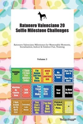 Ratonero Valenciano 20 Selfie Milestone Challenges Ratonero Valenciano Milestones for Memorable Moments, Socialization, Indoor a Outdoor Fun, Training