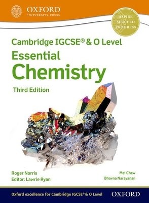 Cambridge IGCSE® a O Level Essential Chemistry: Student Book Third Edition