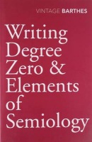Writing Degree Zero a Elements of Semiology