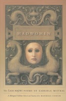 Madwomen – The "Locas mujeres" Poems of Gabriela Mistral, a Bilingual Edition