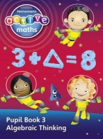 Heinemann Active Maths - Second Level - Exploring Number - Pupil Book 3 - Algebraic Thinking