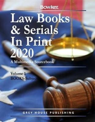 Law Books a Serials In Print - 3 Volume Set, 2020