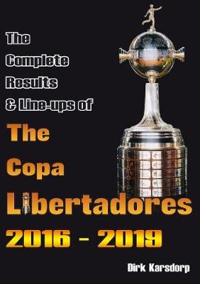 Complete Results a Line-ups of the Copa Libertadores 2016-2019