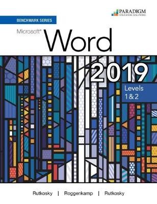 Benchmark Series: Microsoft Word 2019 Levels 1a2