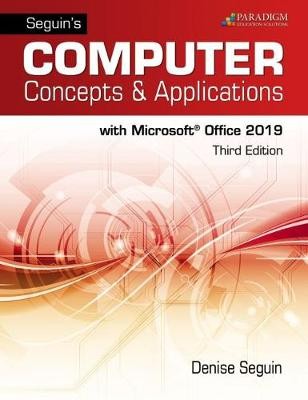 Seguins Computer Concepts a Applications for Microsoft Office 365, 2019