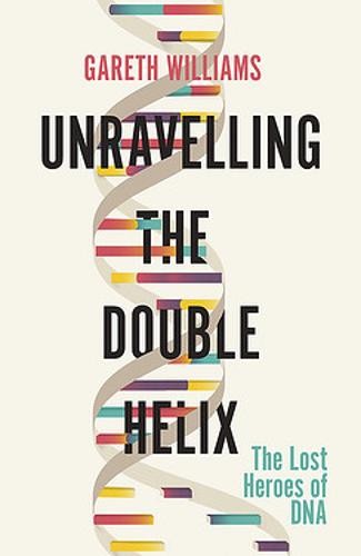 Unravelling the Double Helix