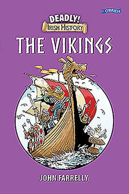 Deadly! Irish History - The Vikings