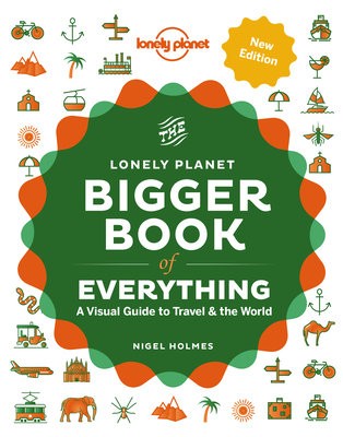 Lonely Planet The Bigger Book of Everything