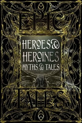 Heroes a Heroines Myths a Tales