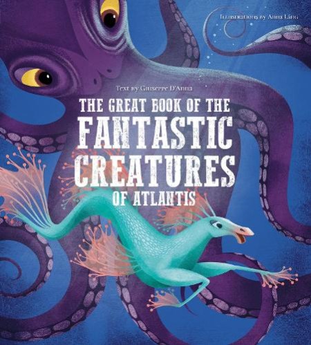Great Book of the Fantastic Creatures of Atlantis