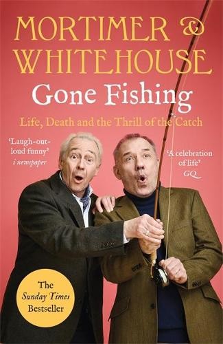 Mortimer a Whitehouse: Gone Fishing