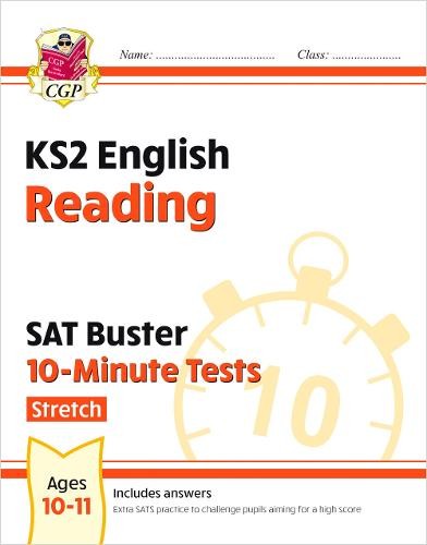 KS2 English SAT Buster 10-Minute Tests: Reading - Stretch (for the 2024 tests)