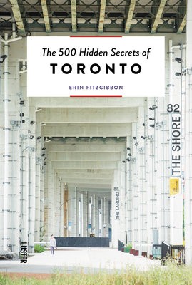 500 Hidden Secrets of Toronto