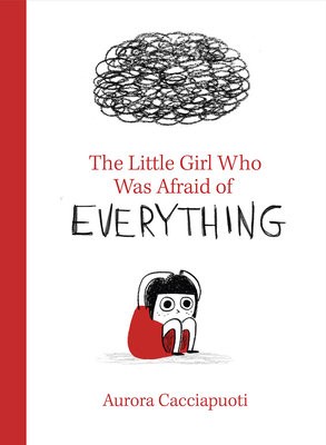 Little Girl Who Was Afraid of Everything