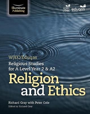 WJEC/Eduqas Religious Studies for A Level Year 2 a A2 - Religion and Ethics