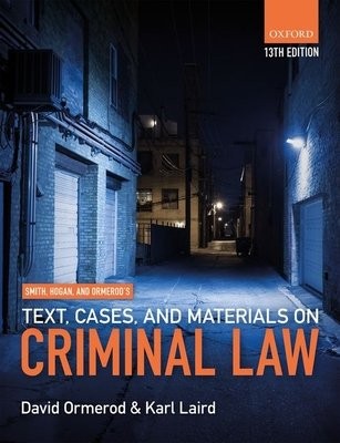 Smith, Hogan, a Ormerod's Text, Cases, a Materials on Criminal Law
