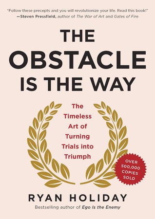 Obstacle Is the Way