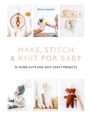 Make, Stitch a Knit for Baby
