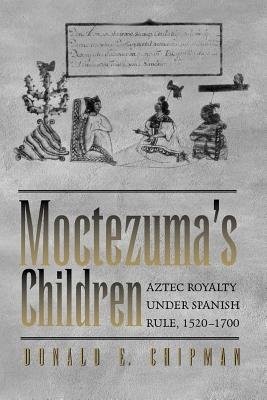 Moctezuma's Children