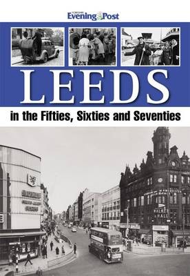 Leeds in the Fifties, Sixties and Seventies