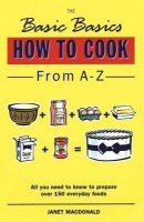 Basic Basics How to Cook from A-Z
