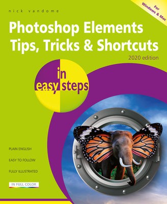 Photoshop Elements Tips, Tricks a Shortcuts in easy steps