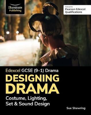 Edexcel GCSE (9-1) Drama: Designing Drama Costume, Lighting, Set a Sound Design