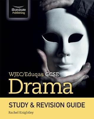 WJEC/Eduqas GCSE Drama Study a Revision Guide