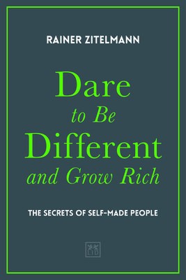 Dare to be Different and Grow Rich