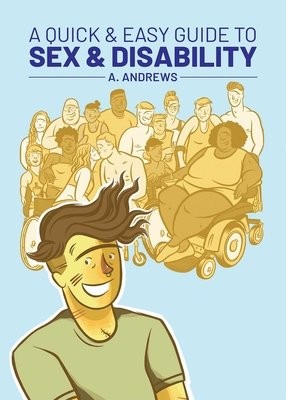 A Quick a Easy Guide to Sex a Disability