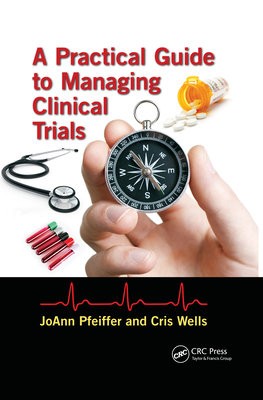 Practical Guide to Managing Clinical Trials