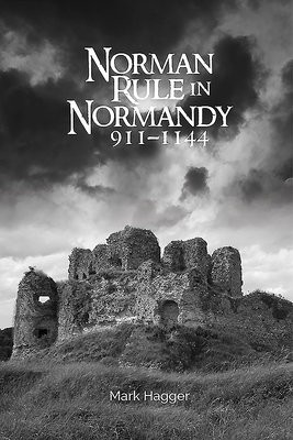 Norman Rule in Normandy, 911-1144