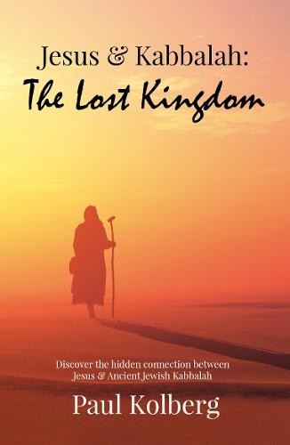 Jesus a Kabbalah - The Lost Kingdom