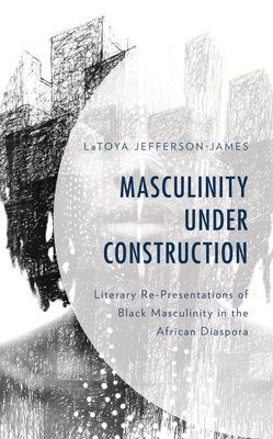 Masculinity Under Construction