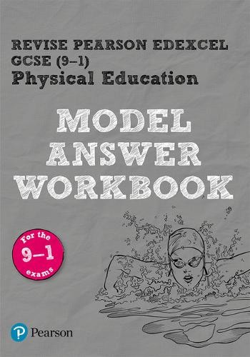Pearson REVISE Edexcel GCSE PE (9-1) Model Answer Workbook: For 2024 and 2025 assessments and exams (Revise Edexcel GCSE Physical Education 16)