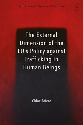 External Dimension of the EU’s Policy against Trafficking in Human Beings