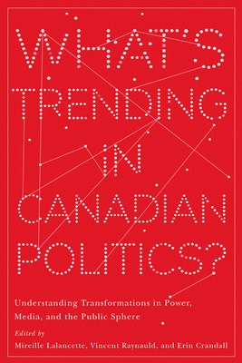 WhatÂ’s Trending in Canadian Politics?