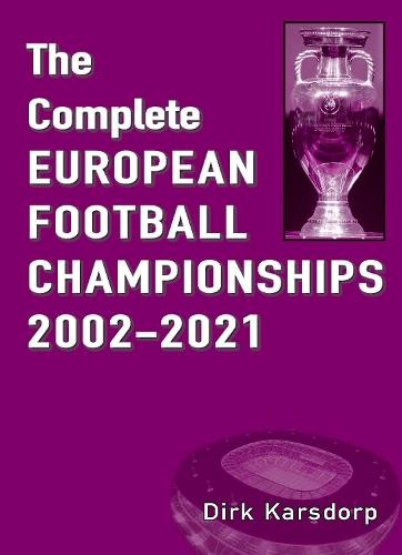 Complete European Football Championships 2002-2021
