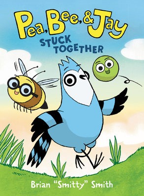 Pea, Bee, a Jay #1: Stuck Together