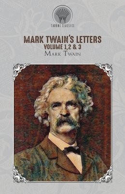 Mark Twain's Letters Volume 1,2 a 3