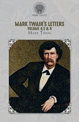 Mark Twain's Letters Volume 4,5 a 6