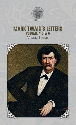Mark Twain's Letters Volume 4,5 a 6