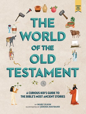 Curious Kid's Guide to the World of the Old Testament